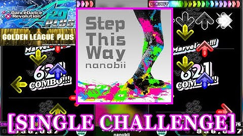 【DDR A20 PLUS】 Step This Way / nanobii [SINGLE CHALLENGE] 譜面確認+Clap