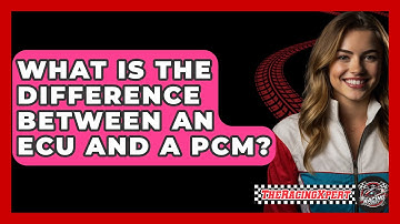What Is The Difference Between An ECU And A PCM? - The Racing Xpert