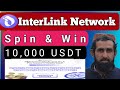 InterLink Network Spin &amp; Win | InterLink ITLX Pre-Launch Offer | Spin &amp; Win 10,000 USDT