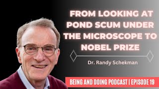 Dr. Randy Schekman Interview Full Video Episode 19 Being And Doing Podcast