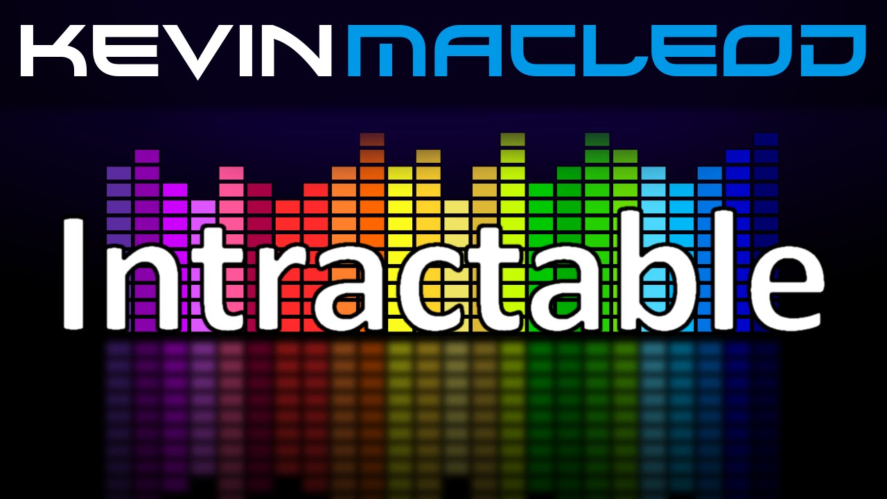 YouTubeでKevin MacLeod: Intractableを視聴 YouTubeでKevin MacLeod: Intractableを視聴