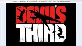 OBA Rant: Nintendo Of America Has Apparently Lost Faith In Devils Third Wealth