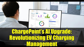 ChargePoint’s AI Upgrade: Revolutionizing EV Charging Management