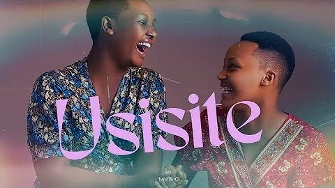 USISITE By VESTINE AND DORCAS (official video)