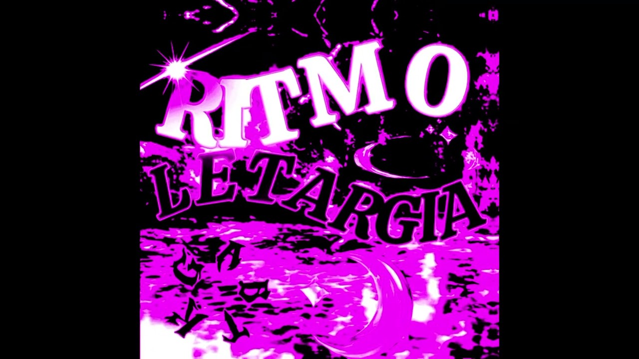 RITMO LETARGIA (Super Slowed)
