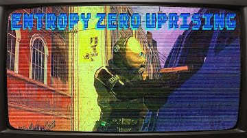 Entropy : Zero - Uprising: A Mod For A Mod