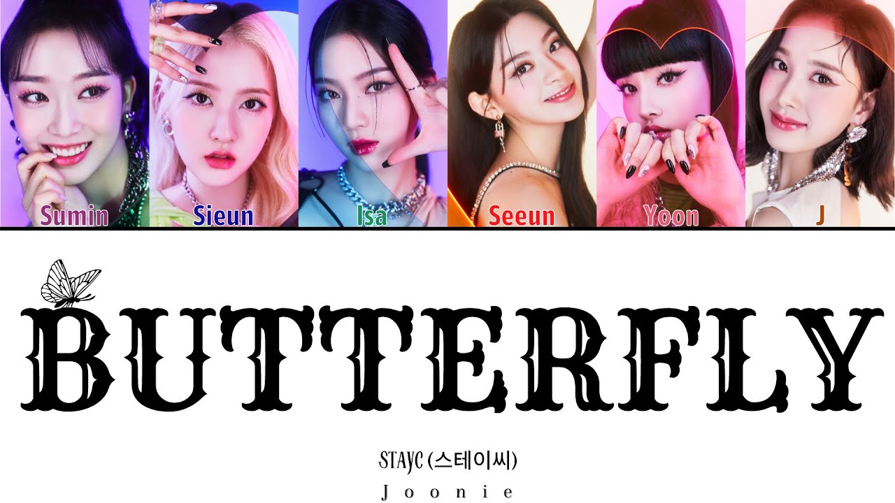 STAYC (스테이씨) 'BUTTERFLY' Lyrics (Color Coded Lyrics Han/Rom/Eng) YouTube