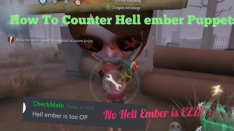 -Identity V-How to counter Hell Ember Puppets/ Hell ember is Ezz :)