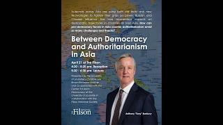 "Between Democracy and Authoritarianism in Asia" -  Tony Banbury