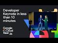 Next '26 Developer Keynote in less than 10 minutes