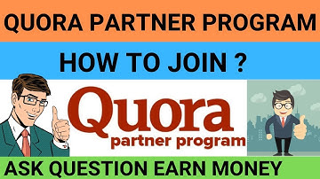 Quora partner program: How To Join Quora Partner Program AND Earn Money in 2019