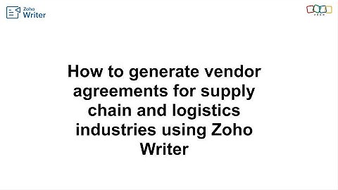 How to generate vendor agreements for supply chain and logistics indutries using Zoho Writer