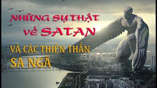 NHỮNG SỰ THẬT VỀ SATAN VÀ CÁC THIÊN THẦN SA NGÃ