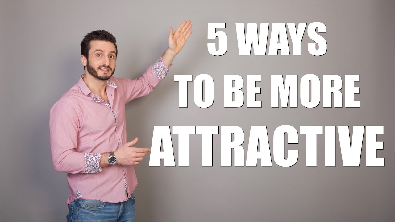 How to Be More Attractive - Hari Kalymnios | The Thought Gym How to Be More Attractive - Hari Kalymnios | The Thought Gym