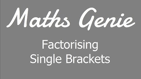 Factorising Single Brackets
