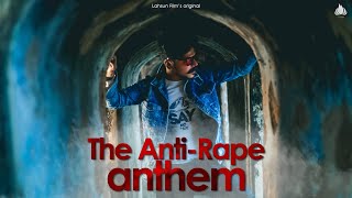 The anti Rape anthem | ft. Ravi Singh and Muskaan Sinha