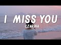 Czarina - I Miss You (Lyrics)