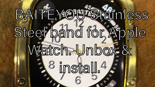 BAITEYOU Stainless Steel band for Apple Watch by The Wandering Steeles 64 views 1 month ago 3 minutes, 51 seconds