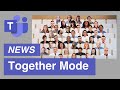 Microsoft Teams | Together Mode | First Look
