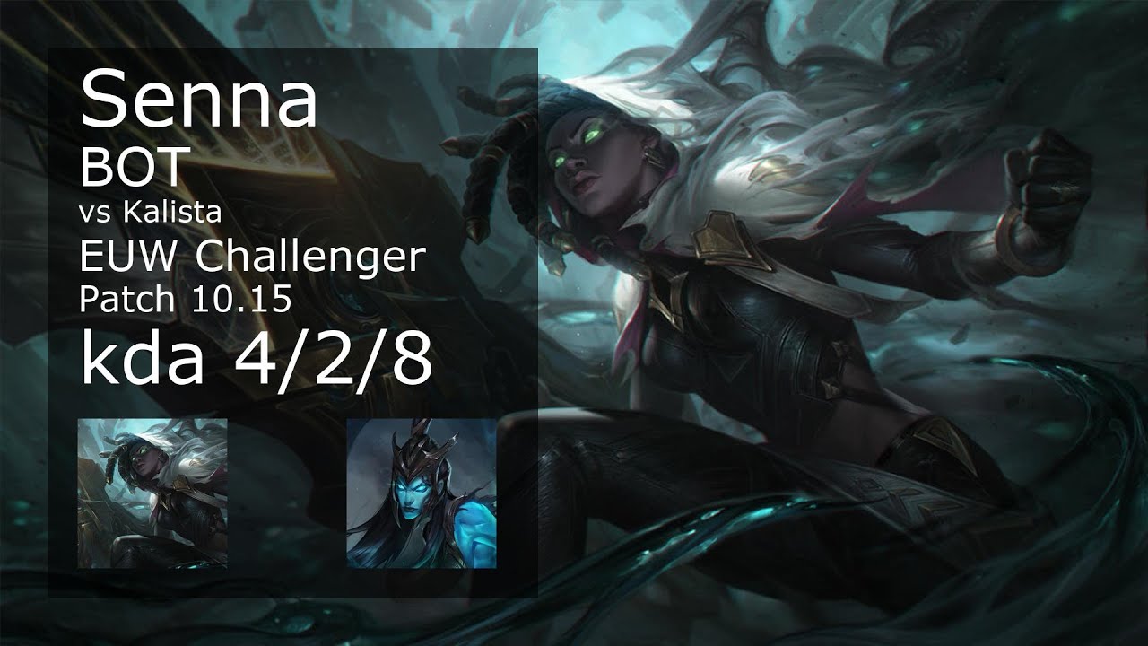 Senna ADC vs Kalista - EUW Challenger 4/2/8 Patch 10.15 Gameplay
