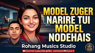 Model Zuger Narire Tui Model Nodehais Rohingya traditional song by Rohang Musics Studio Channel 