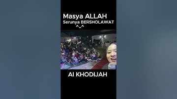 MASYA ALLAH KESERUAN BERSHOLAWAT BERSAMA AI KHODIJAH | #aikhodijah #sholawatnabi