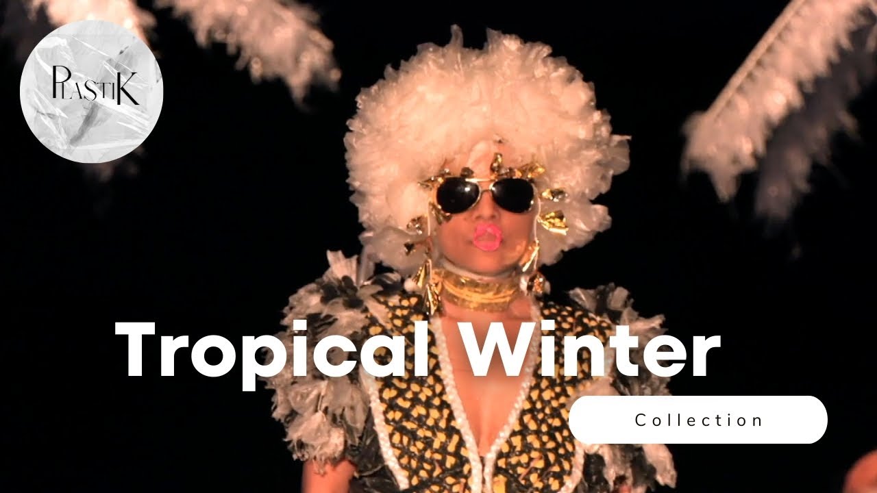 🔥🌿 TROPICAL WINTER –Défilé Fashion PlastiK