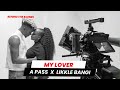 A Pass Feat Likkle Bangi My Lover Official Music Video Behind The Scenes mp3