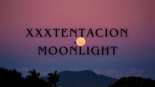 XXXTENTACION - MOONLIGHT (Lyrics)