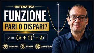 Matematica: Funzione Pari o Dispari? Spiegazione Chiara con Esercizio Svolto