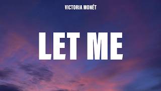 Victoria Monét - LET ME (Lyrics)