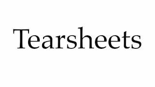 How to Pronounce Tearsheets