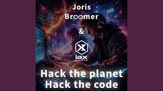 Hack the planet Hack The code (feat. Joris Broomer)