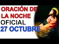 ORACION DE LA NOCHE OFICIAL IGLESIA CATOLICA 27 OCTUBRE 2020 COMPLETAS LITURGIA DE LAS HORAS