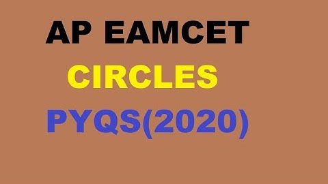 CIRCLES /AP EAMCET /PREVIOUS QUESTIONS AND SOLUTIONS