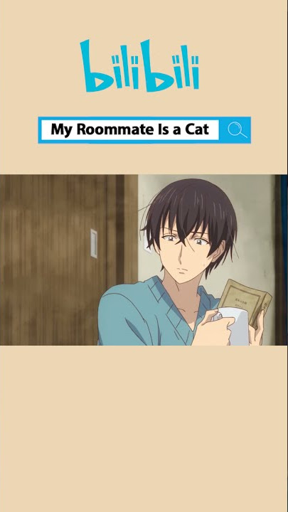 bilibili 1129 ph qyx 3 My Roommate Is a Cat