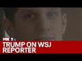 Trump on WSJ reporter Evan Gershkovich | FOX 5 News