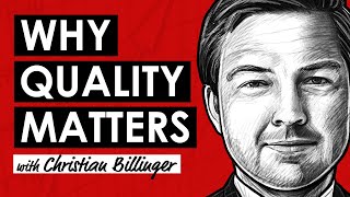 Quality Investing: Companies That Thrive in the Long Term w/ Christian Billinger (TIP582)
