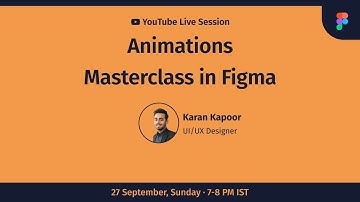 Animations Masterclass in Figma | Karan Kapoor