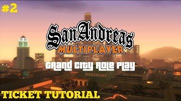 #2 Ticket Tutorial | Grand City Roleplay