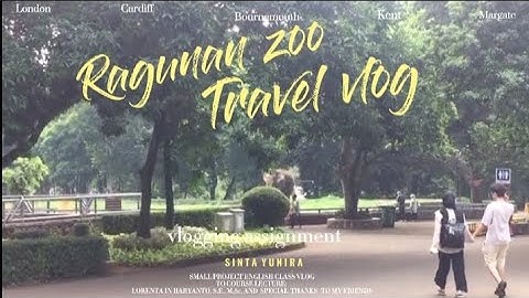 Ragunan Zoo Travel Vlog! SMALL PROJECT ENGLISH CLASS VLOG #ragunanzoo #ragunan #kebunbinatang #tugas