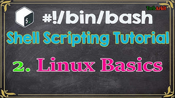 Shell Scripting Tutorial-2 Linux Basics - Linux basic commands | Tech Arkit