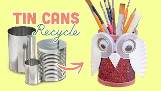 DIY Owl Pen Holder | Easy Way to Upcycle Tin Cans