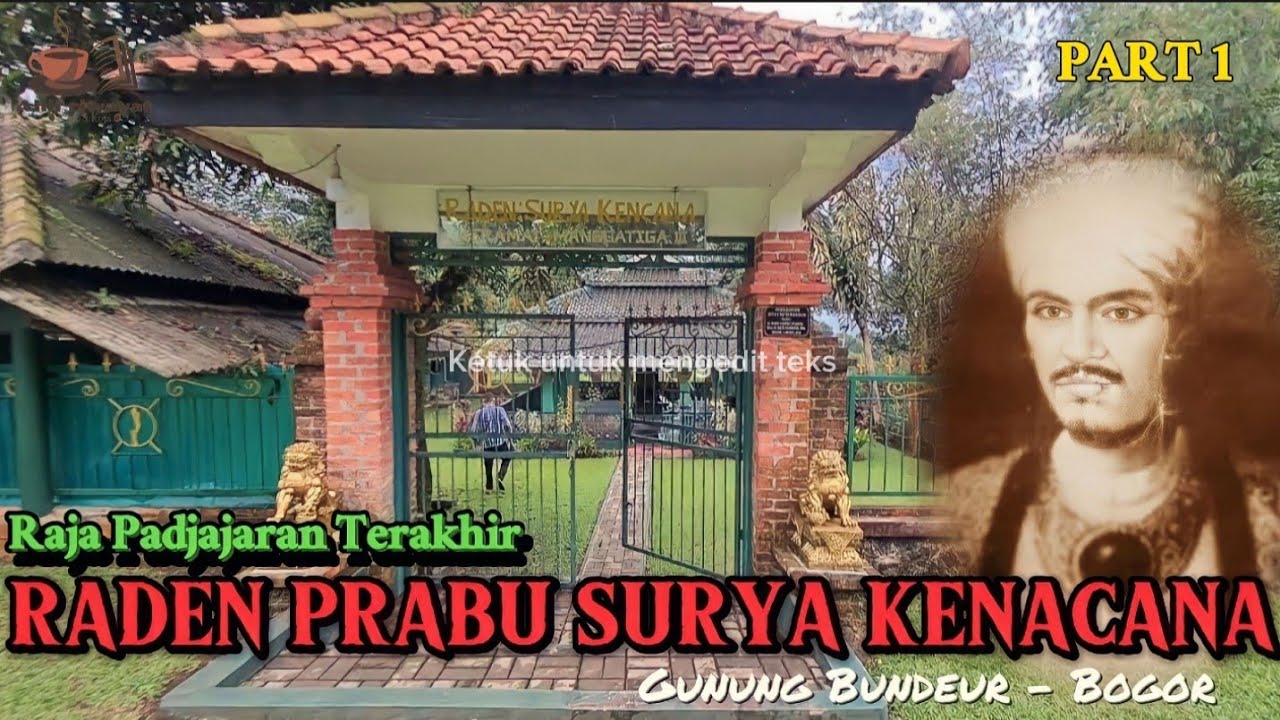 RAJA TERAKHIR PADJAJARAN, Makam Keramat Raden Prabu Surya Kencana Di Lereng Gunung Salak