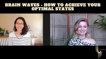 Brain Waves - How To Achieve Your Optimal States & Goals