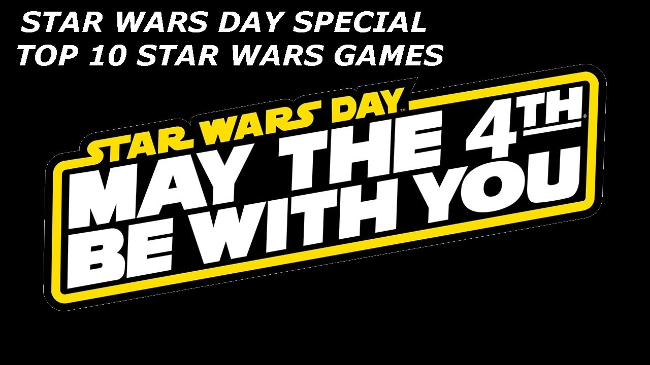star wars day special TOP 1O STARWARS VIDEO GAMES