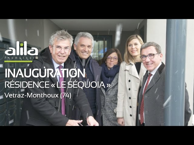 ALILA – Inauguration LE SEQUOIA à Vétraz-Monthoux (74)  - Patrick ANTOINE – Maire de Vétraz-Monthoux