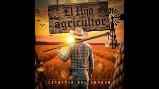 El Hijo Agricultor Dinastía Del Rancho
