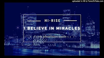 Hi-Rise 【I Believe In Miracles】The Jackson Sisters Remake 1998【Disco】【House】
