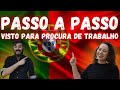 Passo a passo com detalhes para aplicar para o visto de procura de trabalho em portugal